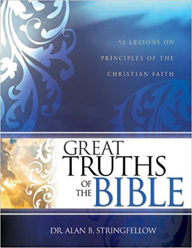 Great Truths Of The Bible PB - Alan B Stringfellow